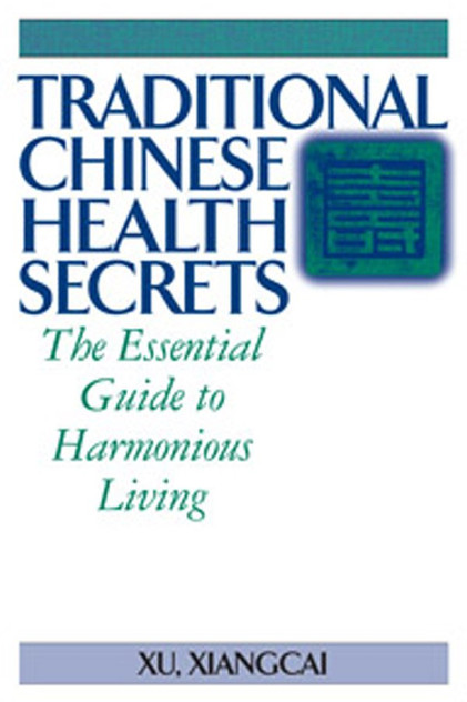 Traditional Chinese Health Secrets Traditional Chinese Health Secrets