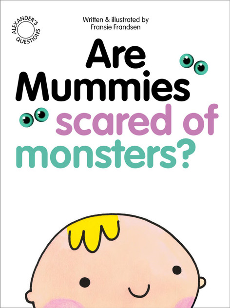 Are Mummies Scared Of Monsters? Are Mummies Scared Of Monsters?