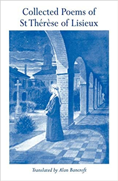Collected Poems of St Therese of Lisieux Collected Poems of St Therese of Lisieux