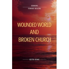 Wounded World and Broken Church