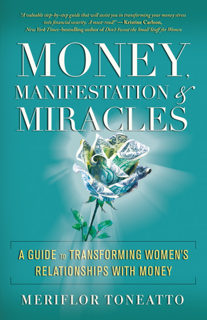 Money, Manifestation & Miracles Money, Manifestation & Miracles