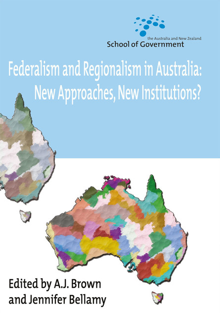 Federalism and Regionalism in Australia Federalism and Regionalism in Australia