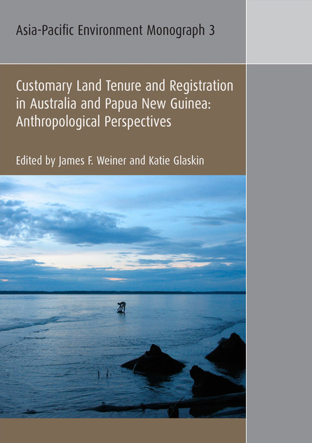 Customary Land Tenure & Registration in Australia and Papua New Guinea Customary Land Tenure & Registration in Australia and Papua New Guinea