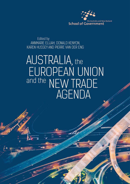 Australia, the European Union and the New Trade Agenda Australia, the European Union and the New Trade Agenda