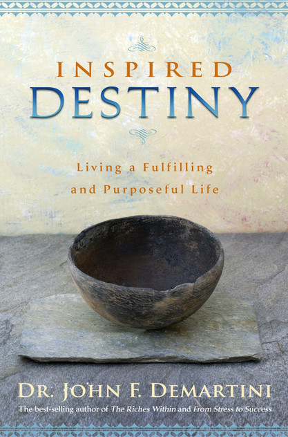 Inspired Destiny: Living and Fulfilling a Purposeful Life