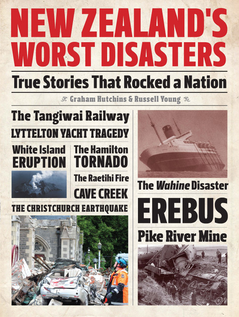 New Zealand’s Worst Disasters New Zealand’s Worst Disasters