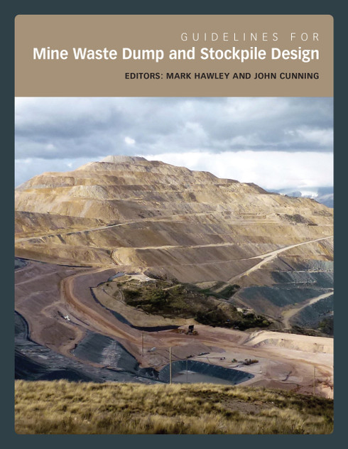 Guidelines for Mine Waste Dump and Stockpile Design Guidelines for Mine Waste Dump and Stockpile Design