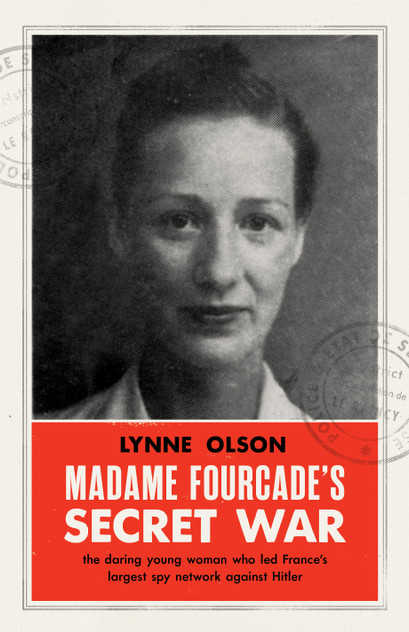 Madame Fourcade's Secret War Madame Fourcade's Secret War