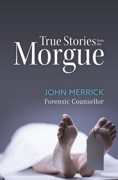 True Stories from the Morgue True Stories from the Morgue