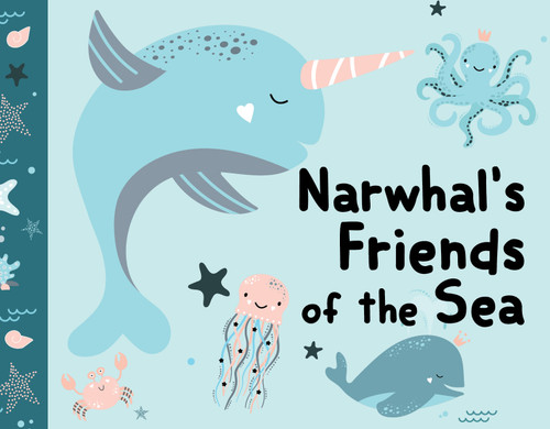 Narwhal s Friends of the Sea - Cloth book Narwhal s Friends of the Sea - Cloth book
