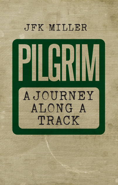 Pilgrim-A Journey Along a Track Pilgrim-A Journey Along a Track