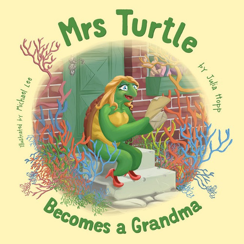 Mrs Turtle Becomes a Grandma Mrs Turtle Becomes a Grandma