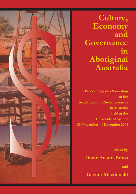 Culture, Economy and Governance in Aboriginal Australia Culture, Economy and Governance in Aboriginal Australia