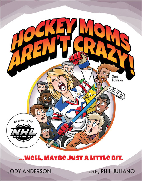Hockey Moms Aren't Crazy! Hockey Moms Aren't Crazy!