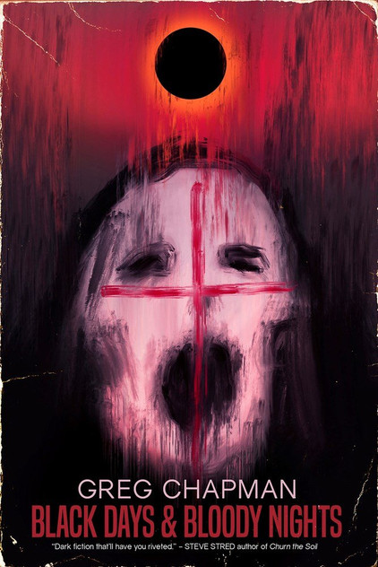 Black Days and Bloody Nights Black Days and Bloody Nights