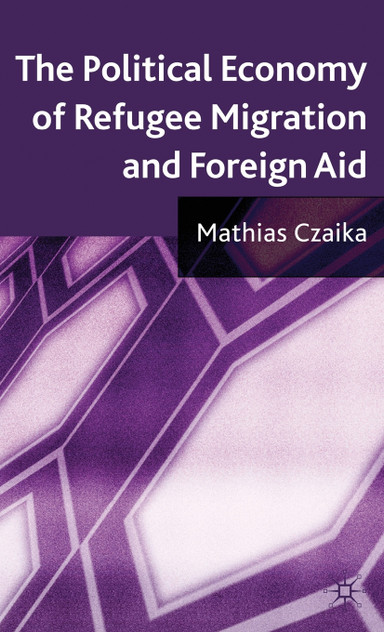 The Political Economy of Refugee Migration and Foreign Aid The Political Economy of Refugee Migration and Foreign Aid