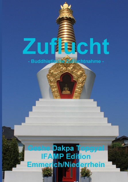 Zuflucht -  Buddhistische Zufluchtnahme