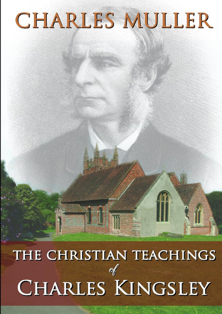 The Christian Teachings of Charles Kingsley The Christian Teachings of Charles Kingsley