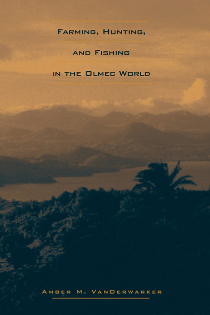 Farming, Hunting, and Fishing in the Olmec World