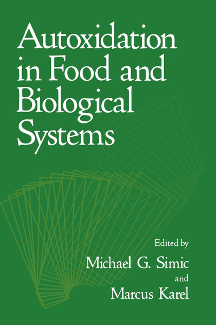 Autoxidation in Food and Biological Systems Autoxidation in Food and Biological Systems