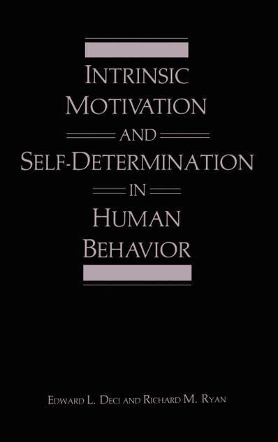Intrinsic Motivation and Self-Determination in Human Behavior Intrinsic Motivation and Self-Determination in Human Behavior
