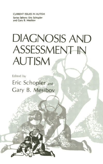 Diagnosis and Assessment in Autism Diagnosis and Assessment in Autism