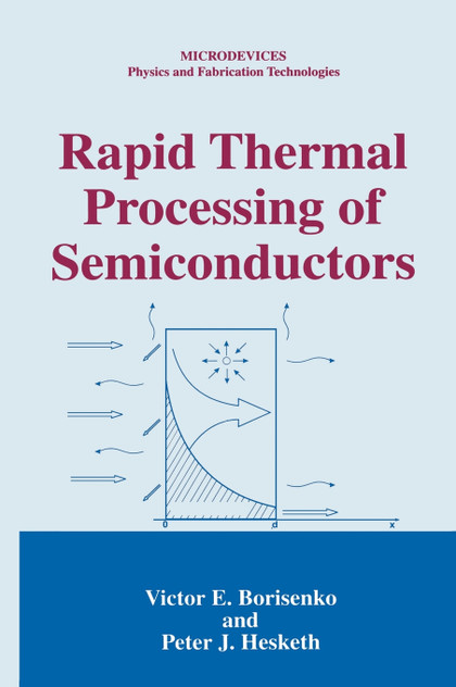 Rapid Thermal Processing of Semiconductors Rapid Thermal Processing of Semiconductors