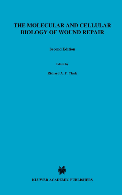 The Molecular and Cellular Biology of Wound Repair
