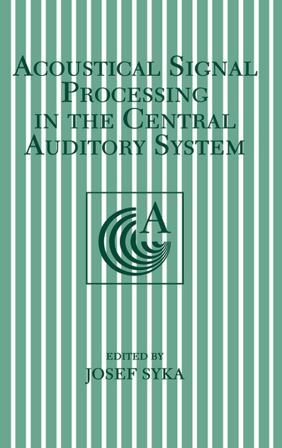 Acoustical Signal Processing in the Central Auditory System Acoustical Signal Processing in the Central Auditory System
