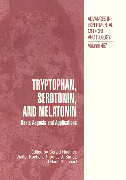 Tryptophan, Serotonin and Melatonin Tryptophan, Serotonin and Melatonin