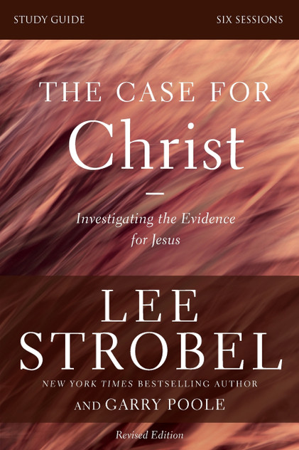 The Case for Christ Study Guide Revised Edition The Case for Christ Study Guide Revised Edition