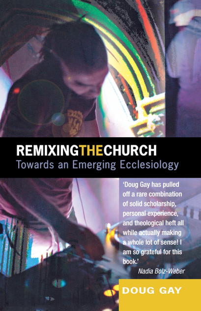 Remixing the Church Remixing the Church