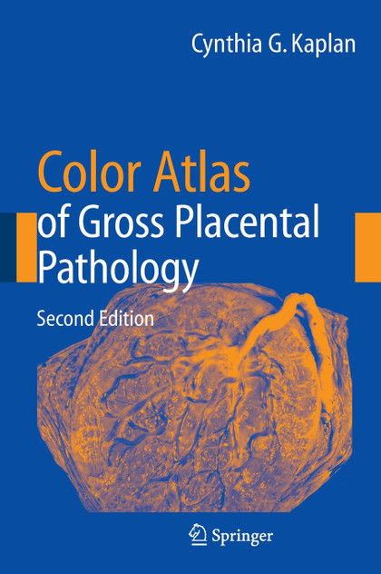 Color Atlas of Gross Placental Pathology Color Atlas of Gross Placental Pathology