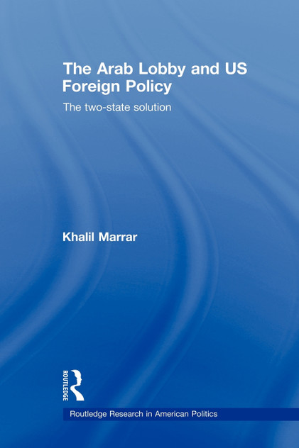 The Arab Lobby and US Foreign Policy The Arab Lobby and US Foreign Policy