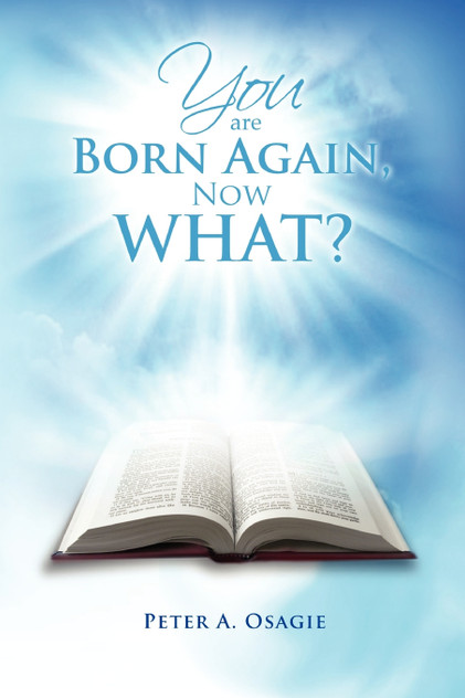 You Are Born Again, Now What? You Are Born Again, Now What?