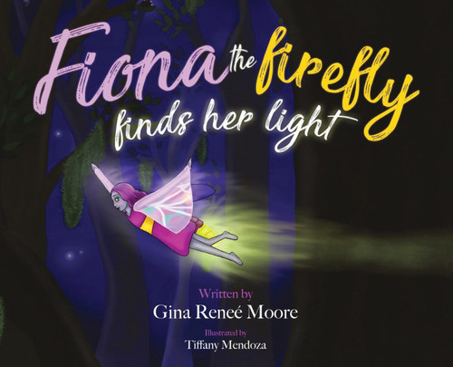 Fiona the Firefly Finds Her Light Fiona the Firefly Finds Her Light