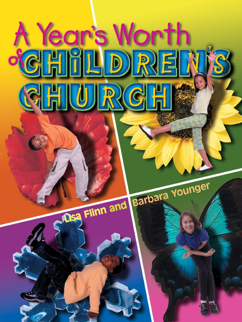 A Year's Worth of Children's Church A Year's Worth of Children's Church
