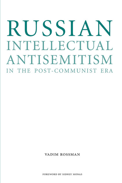 Russian Intellectual Antisemitism in the Post-Communist Era Russian Intellectual Antisemitism in the Post-Communist Era