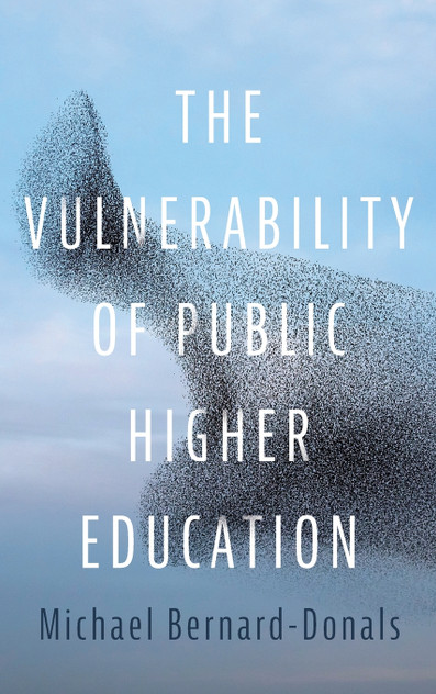 The Vulnerability of Public Higher Education The Vulnerability of Public Higher Education