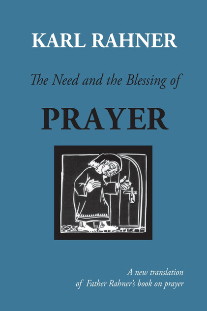 The Need and the Blessing of Prayer The Need and the Blessing of Prayer