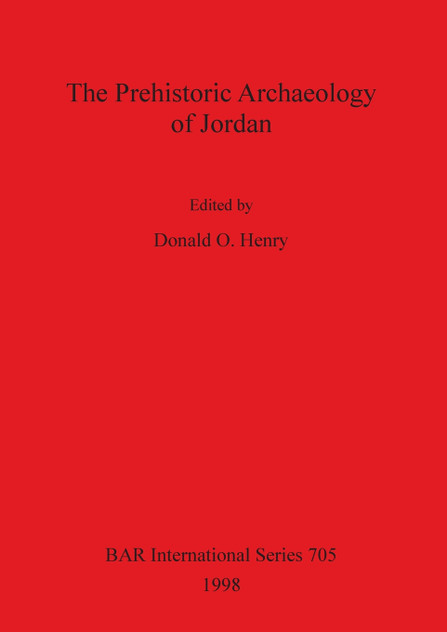 The Prehistoric Archaeology of Jordan