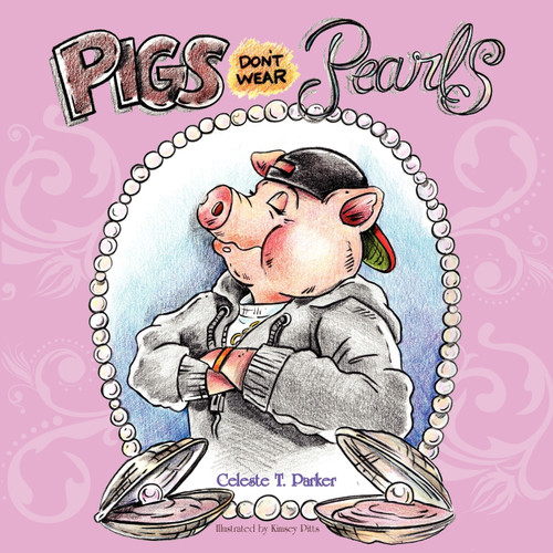 Pigs Don't Wear Pearls Pigs Don't Wear Pearls