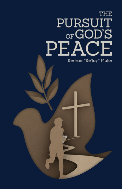The Pursuit Of God's Peace The Pursuit Of God's Peace
