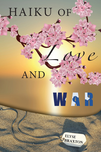 Haiku of Love and War Haiku of Love and War