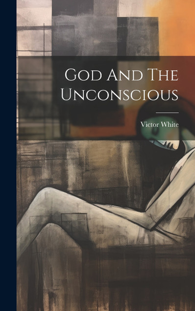 God And The Unconscious God And The Unconscious