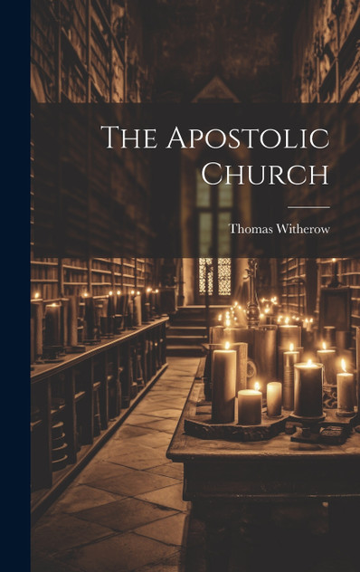 The Apostolic Church The Apostolic Church