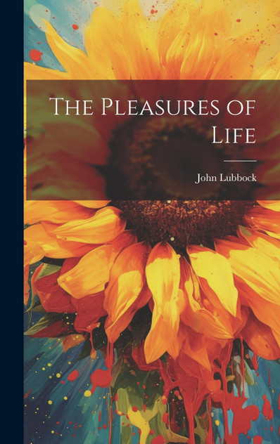 The Pleasures of Life The Pleasures of Life