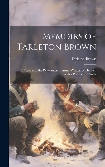 Memoirs of Tarleton Brown Memoirs of Tarleton Brown