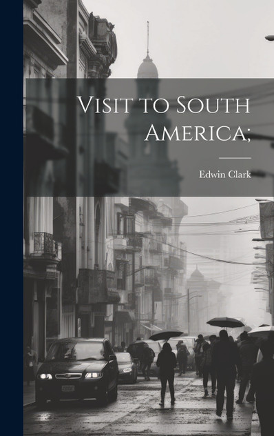 Visit to South America; Visit to South America;