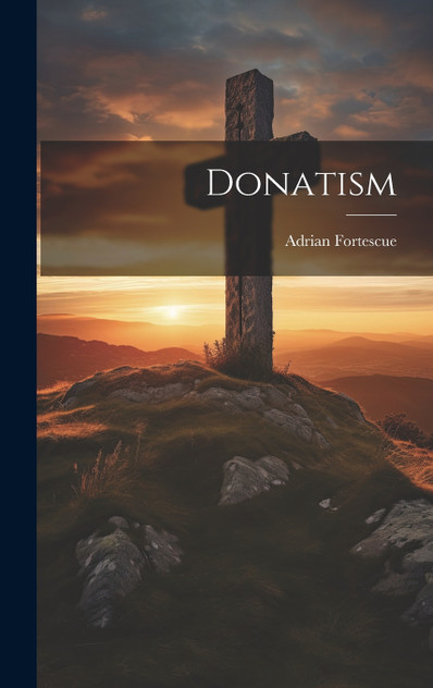 Donatism Donatism